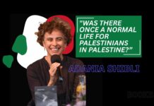 Adania ShibliWas There Once a Normal life for Palestinians in Palestine
